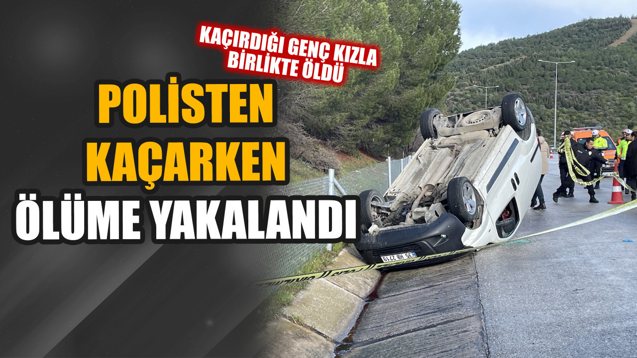 Polisten kaçarken ölüme yakalandılar