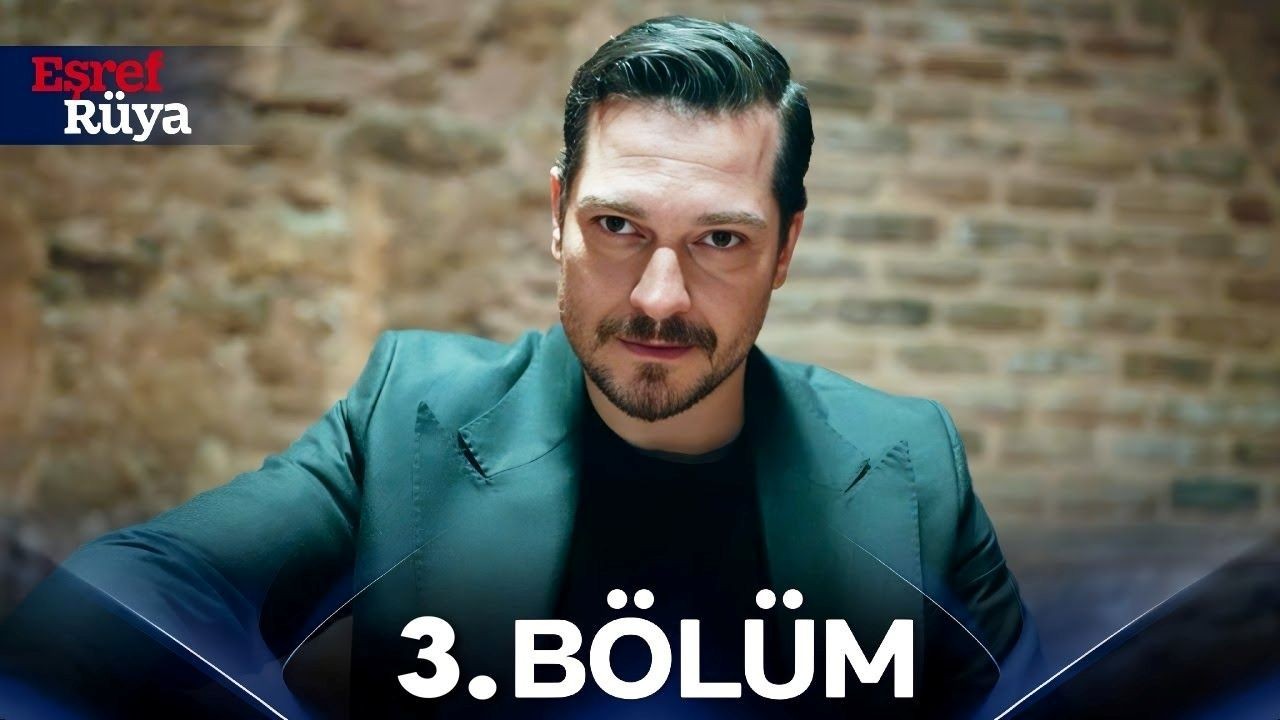 Eşref Rüya 3.bölüm canlı ve kesintisiz izle: Eşref Rüya son bölüm izle