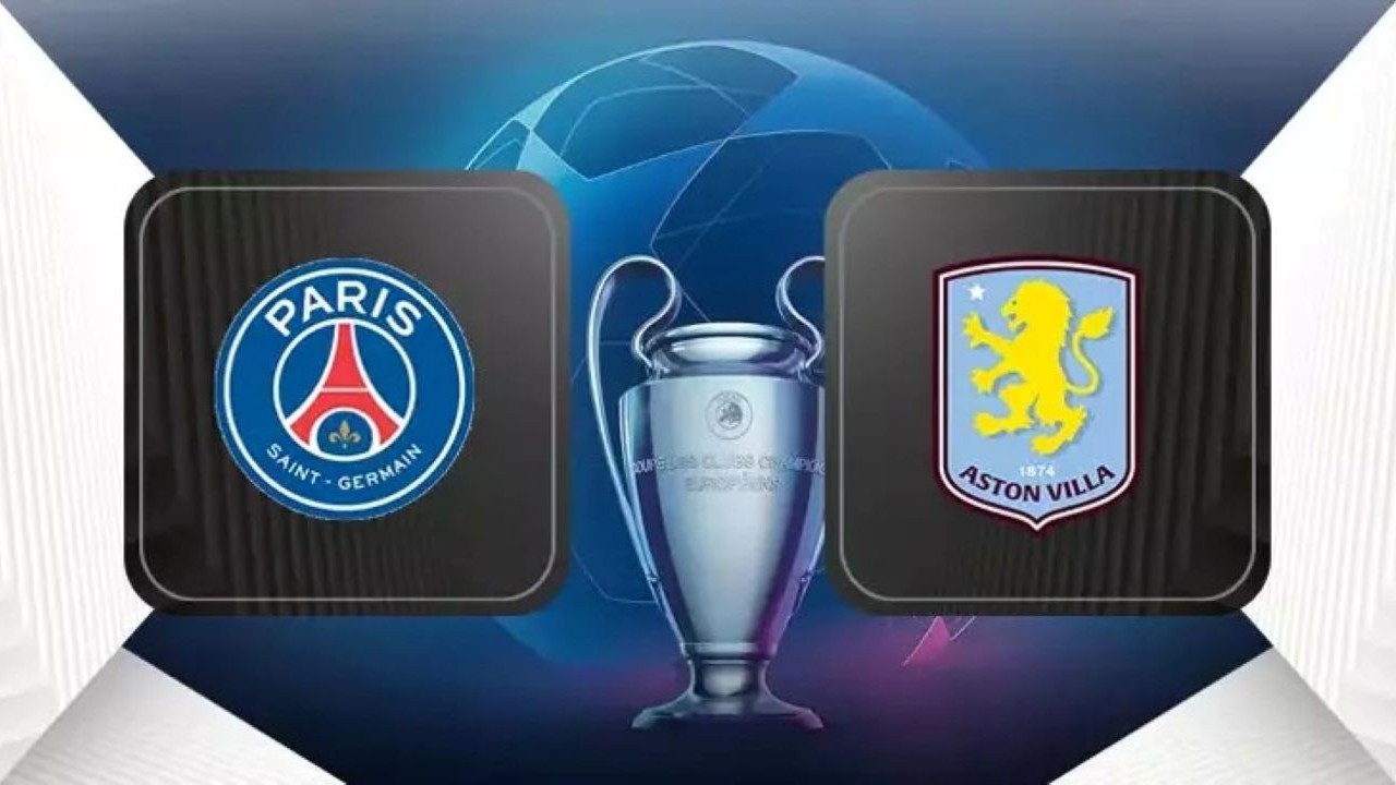 PSG-Aston Villa maçı saat kaçta, hangi kanalda? PSG-Aston Villa maçı canlı izle
