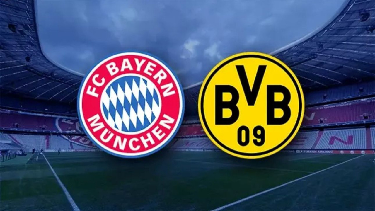 Bayern Münih-Borussia Dortmund maçı saat kaçta? Bayern Münih-Borussia Dortmund maçı canlı izle