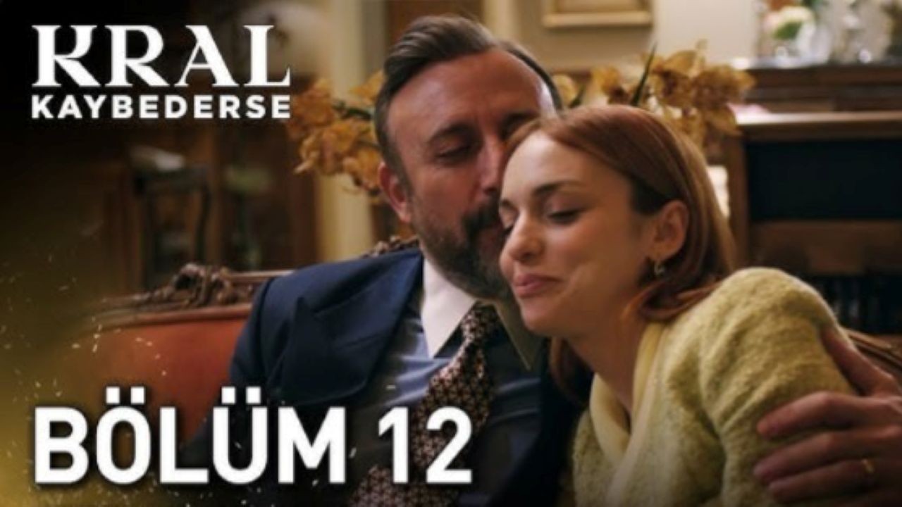 Kral Kaybederse 12.bölüm canlı ve reklamsız izle: Kral Kaybederse son bölüm izle