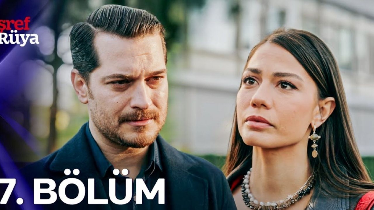 Eşref Rüya 7.bölüm canlı ve kesintisiz izle: Eşref Rüya son bölüm izle