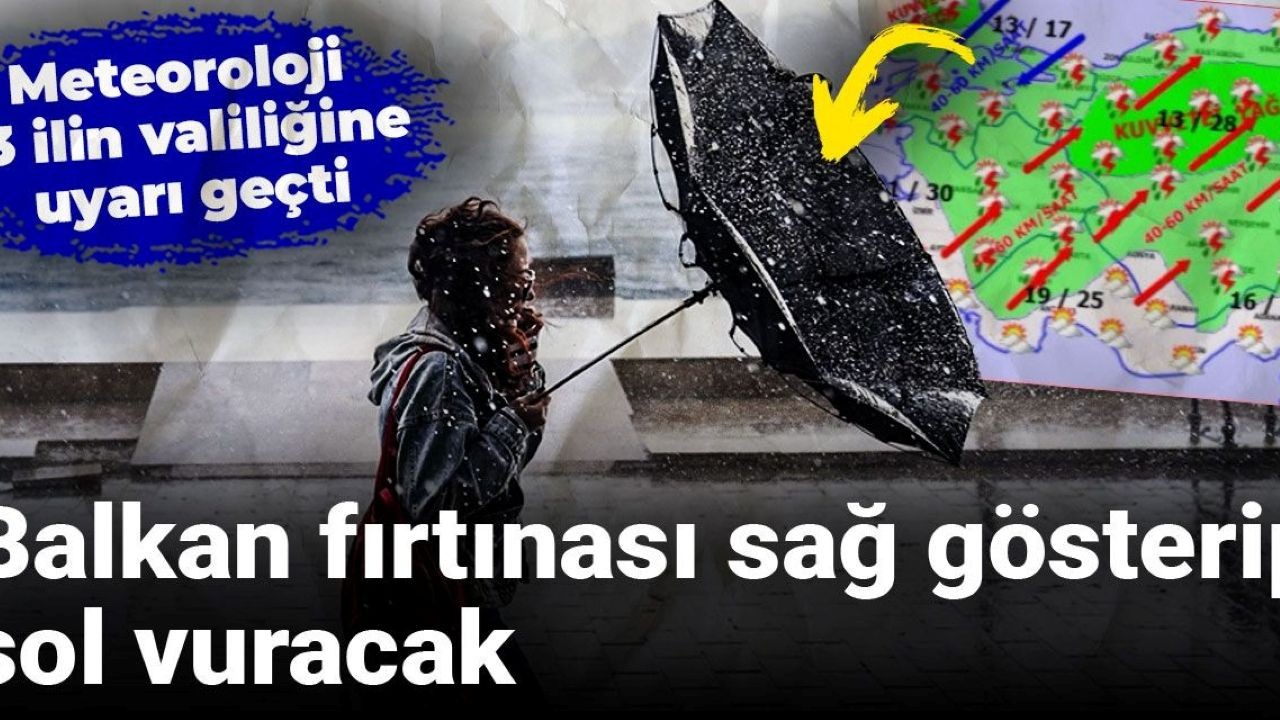 Meteoroloji 23 ilin valiliğini uyardı: Şiddetli sağanak ve fırtına geliyor!