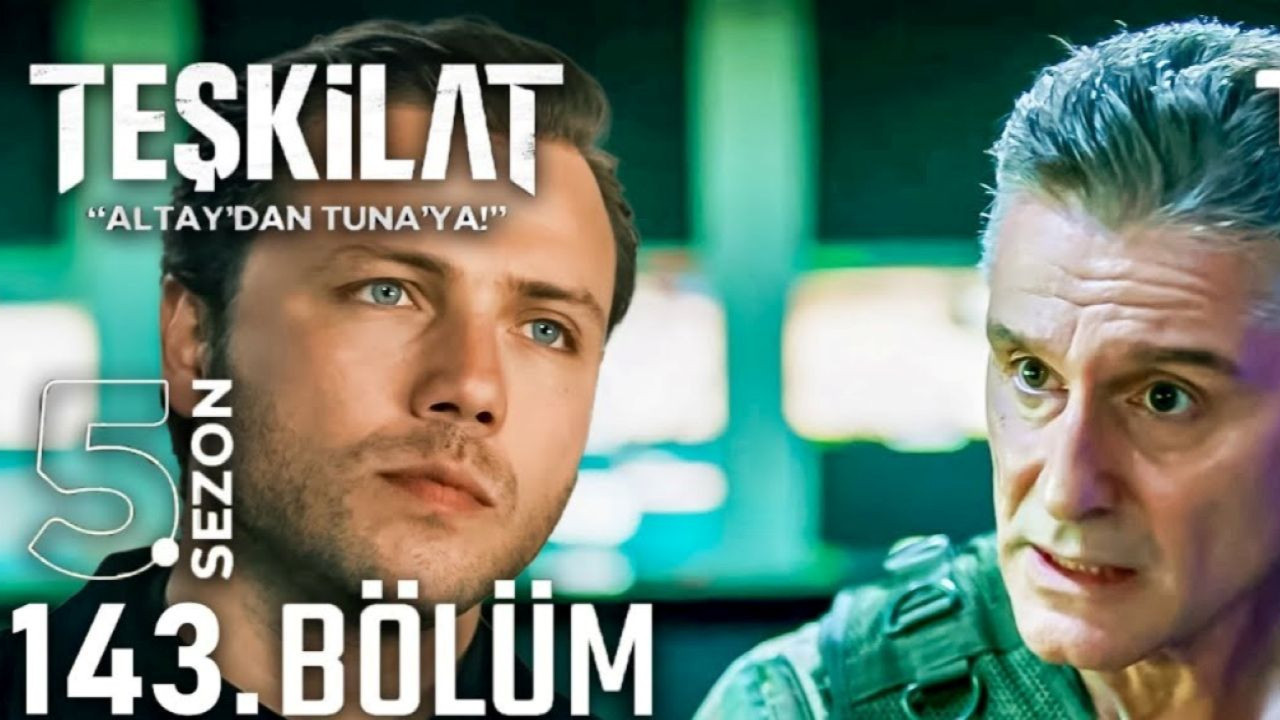 Teşkilat dizisi 143. Bölüm canlı ve reklamsız izle: Teşkilat dizisi son bölüm izle