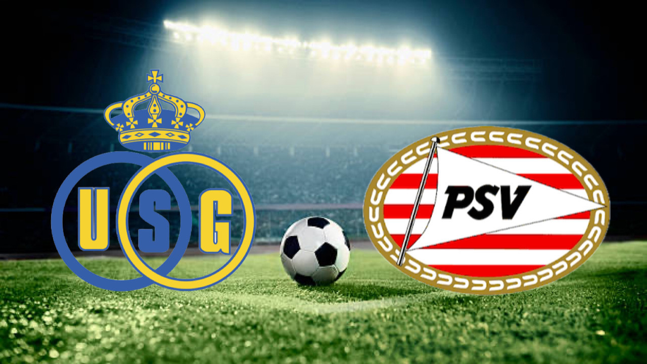 Şampiyonlar Ligi’nde ilk düdük: PSV – Union Saint-Gilloise maçı saat kaçta, hangi kanalda?
