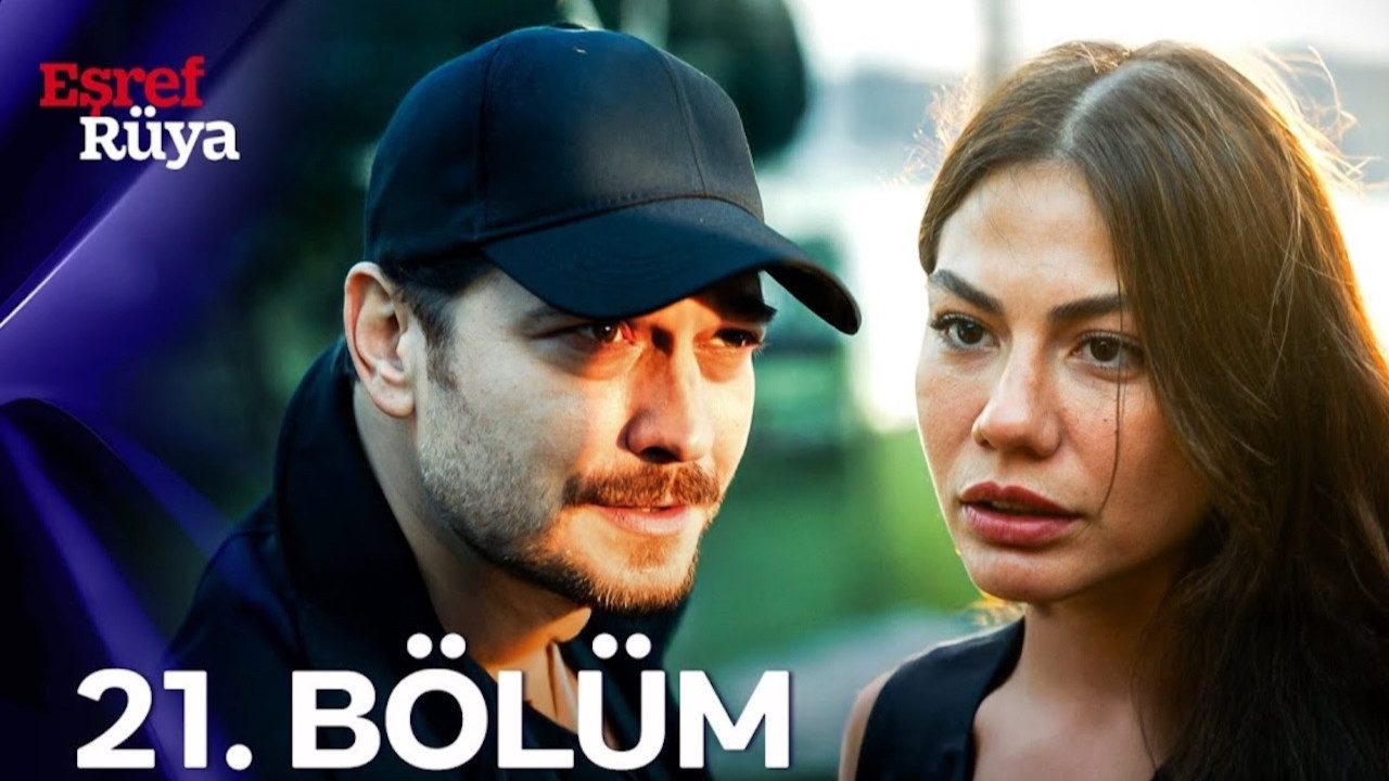 Eşref Rüya 21. bölüm reklamsız ve kesintisiz izle!