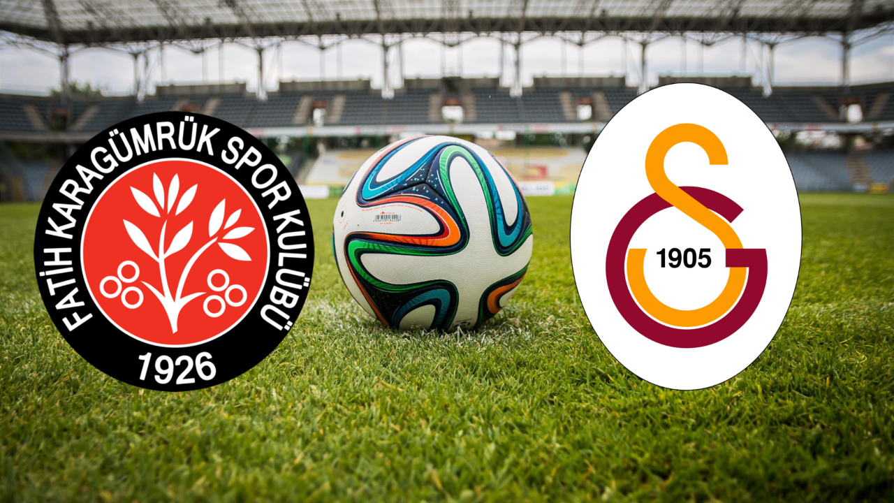Bu akşam: Fatih Karagümrük - Galatasaray! Maç saat kaçta, hangi kanalda?