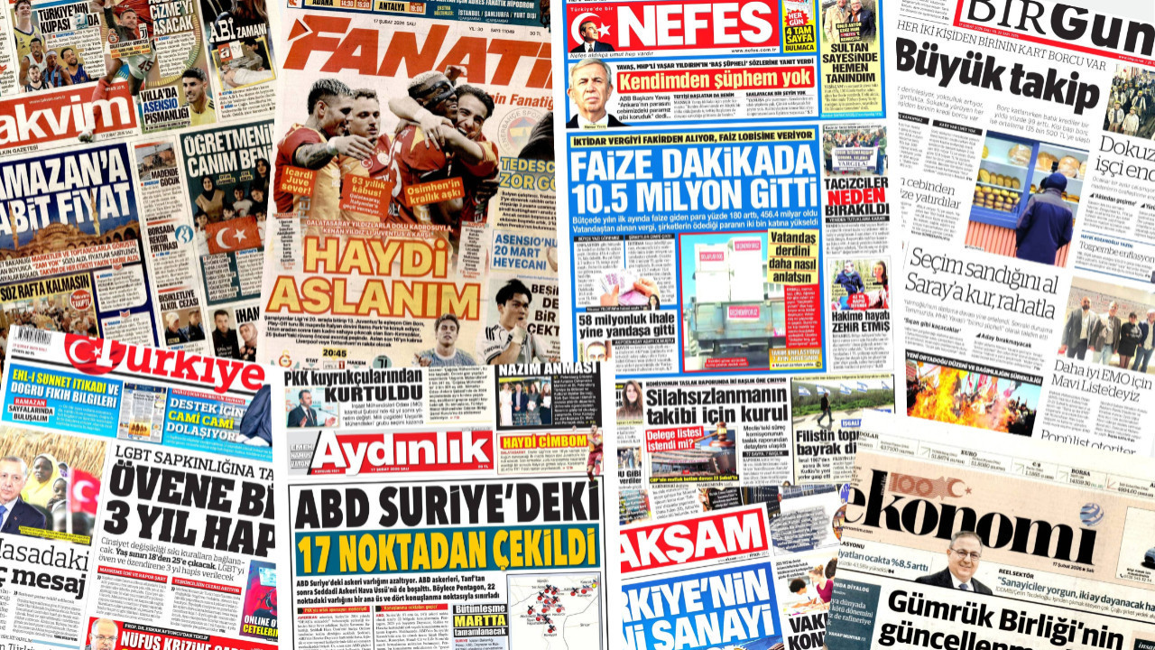 Gazete manşetleri 17 Şubat Salı