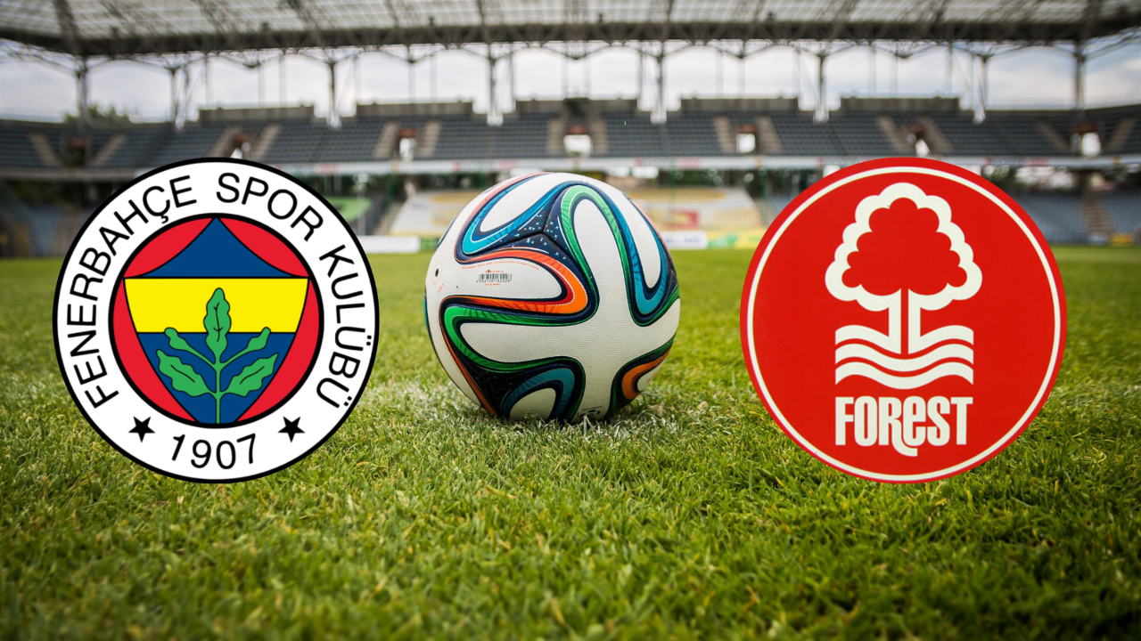 Kadıköy'de Avrupa gecesi: Fenerbahçe Nottingham Fo…