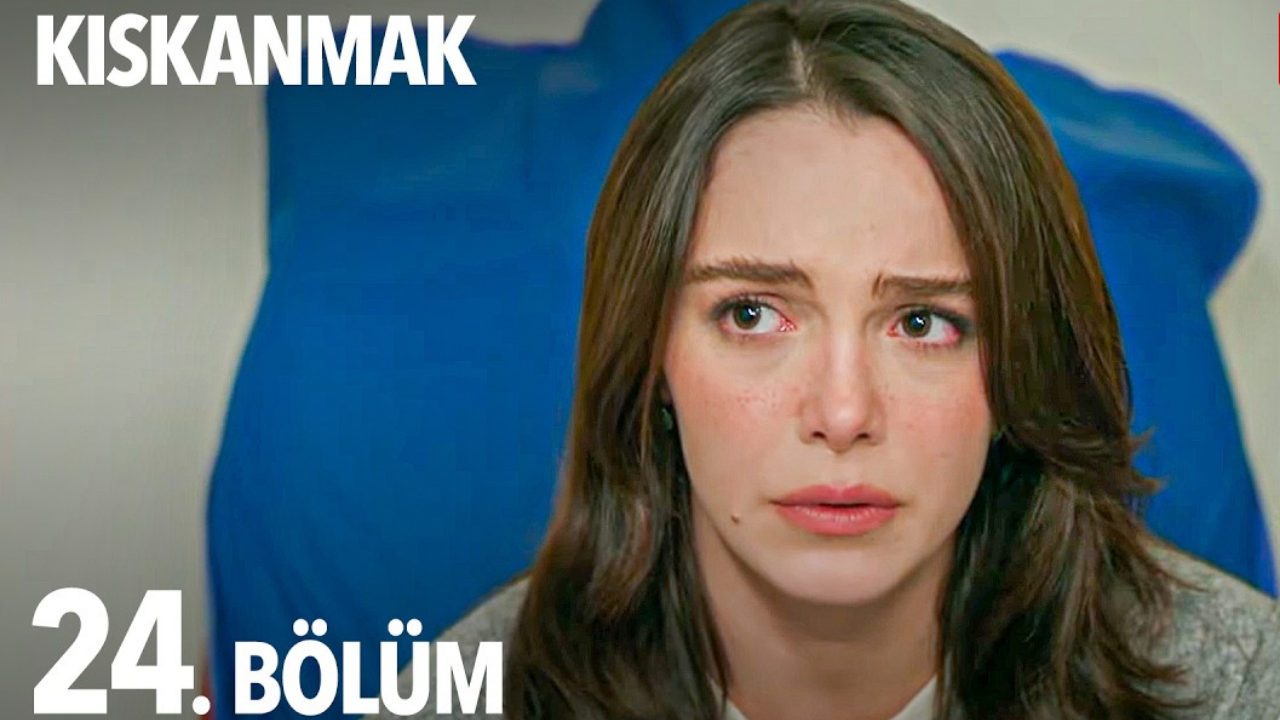Kıskanmak 24 bölüm tek parça full izle