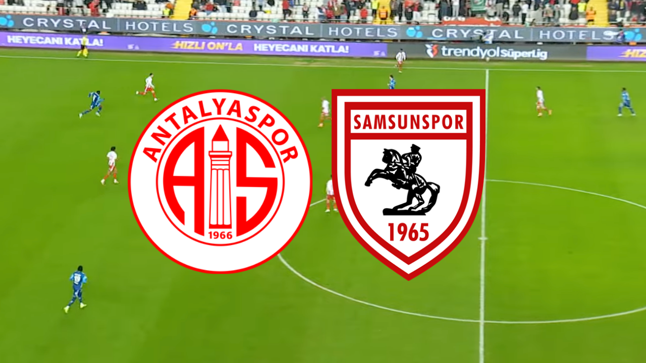 🔴 Antalyaspor – Samsunspor canlı izle! Antalyaspor – Samsunspor maçı hangi kanalda, saat kaçta?