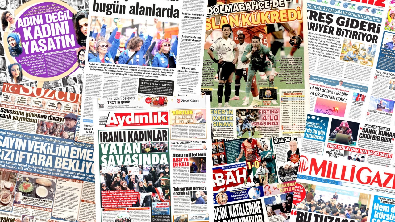 Gazete manşetleri 8 Mart Pazar