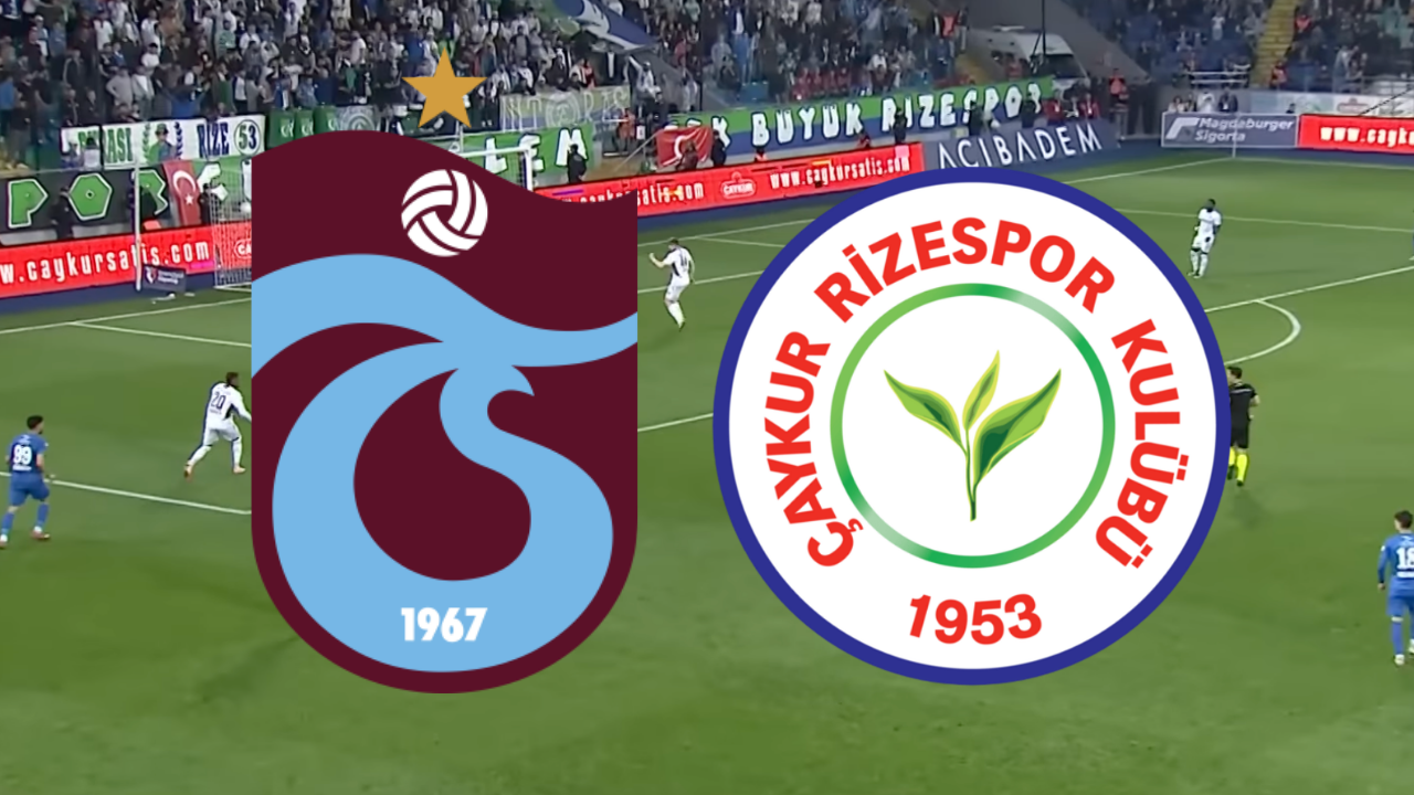 🔴 Trabzonspor – Çaykur Rizespor canlı izle! Trabzonspor – Çaykur Rizespor maçı hangi kanalda, saat kaçta?