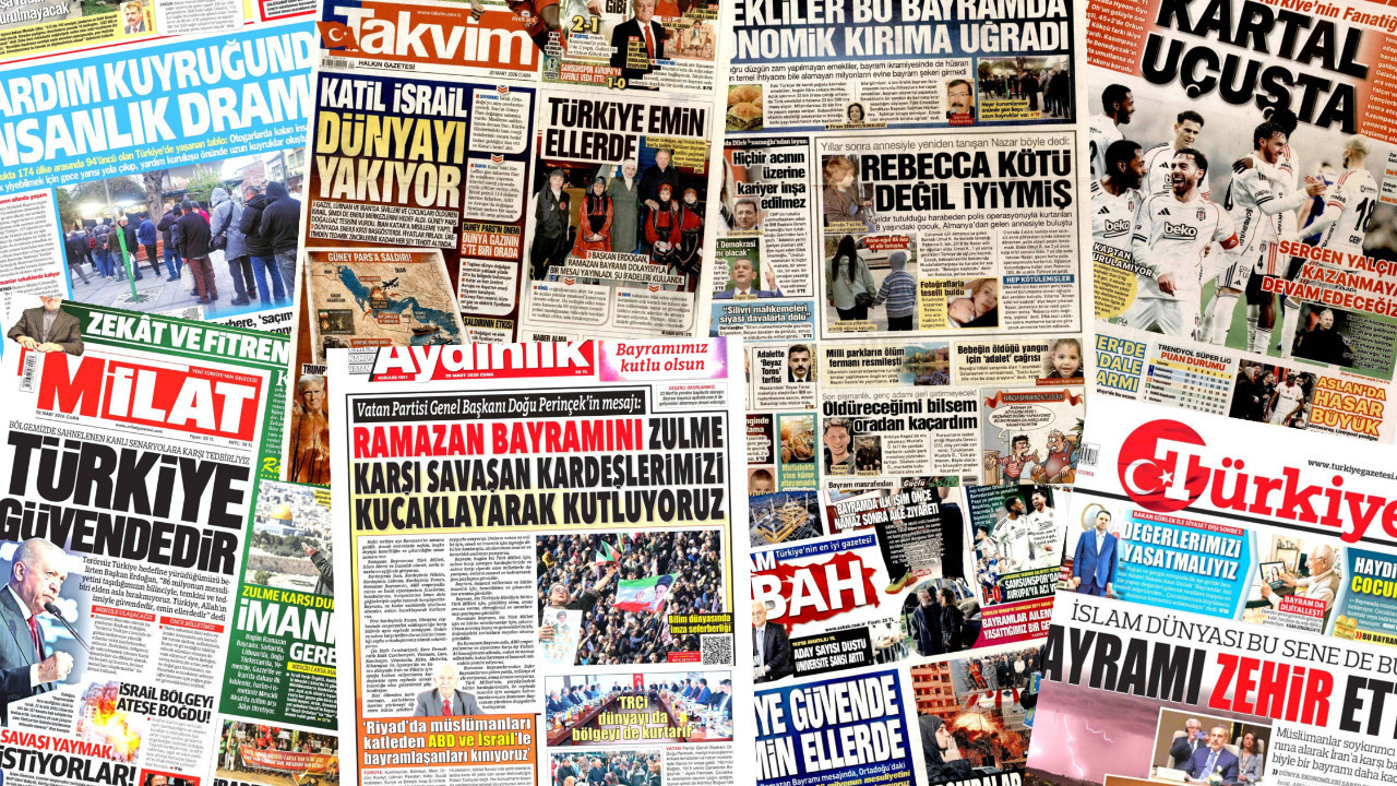 Gazete manşetleri 20 Mart Cuma