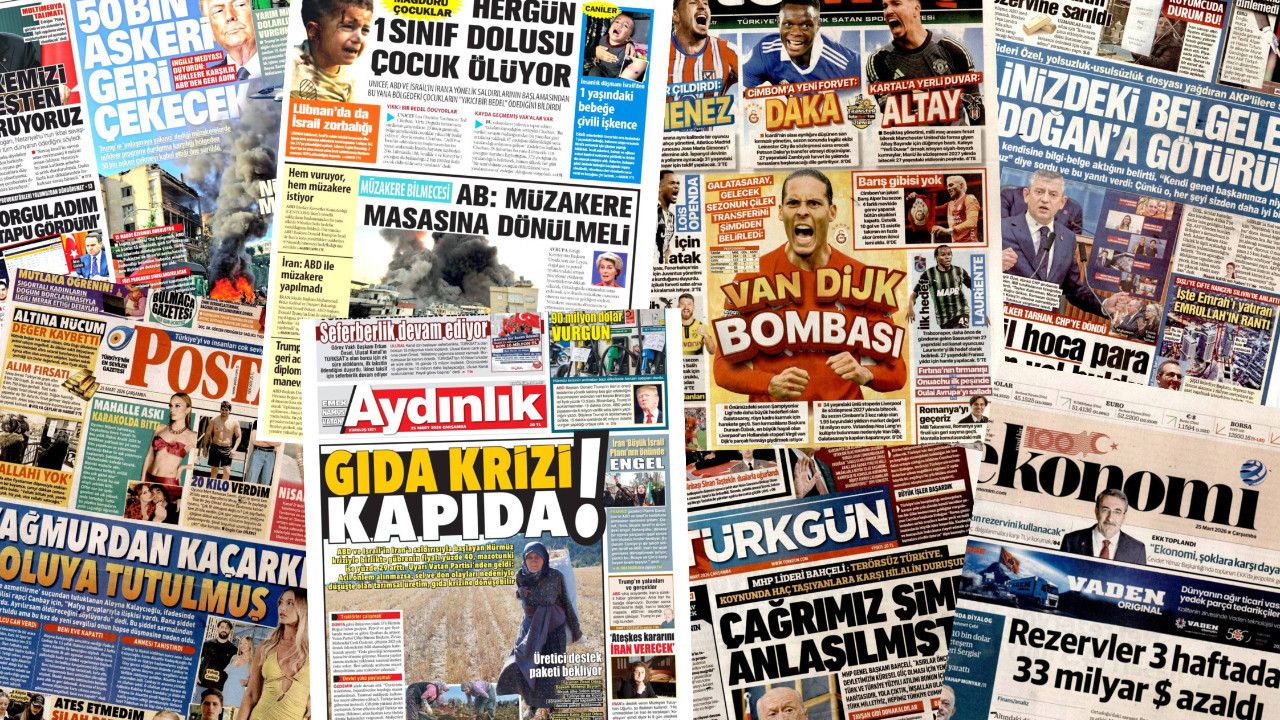 Gazete manşetleri 25 Mart Çarşamba
