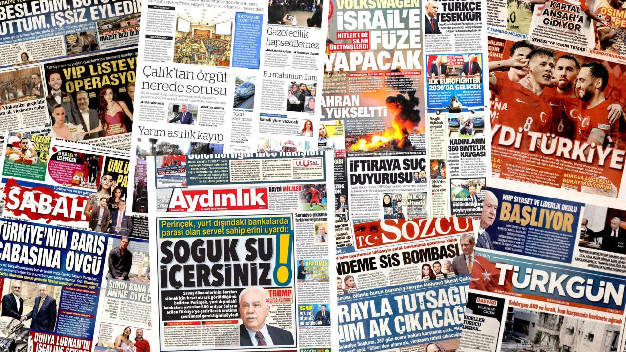 Gazete manşetleri 26 Mart Perşembe