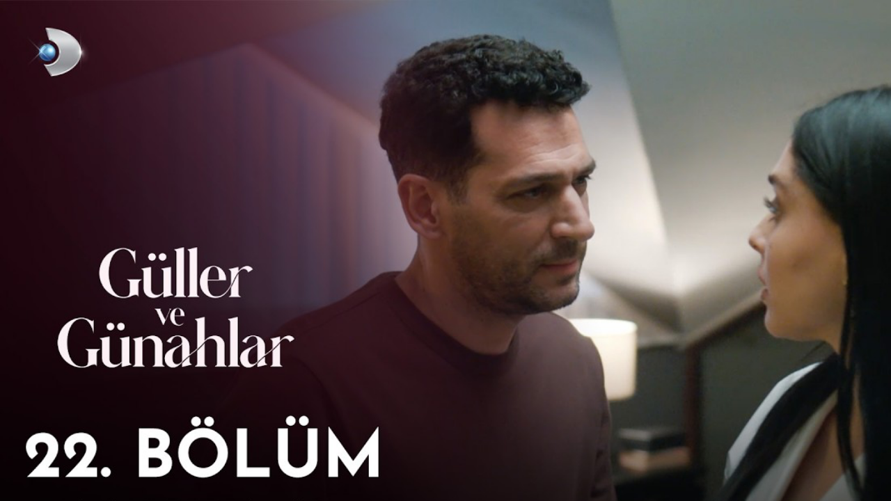 Güller ve Günahlar 22 bölüm izle KANAL D | Güller ve Günahlar son bölüm tek parça izle