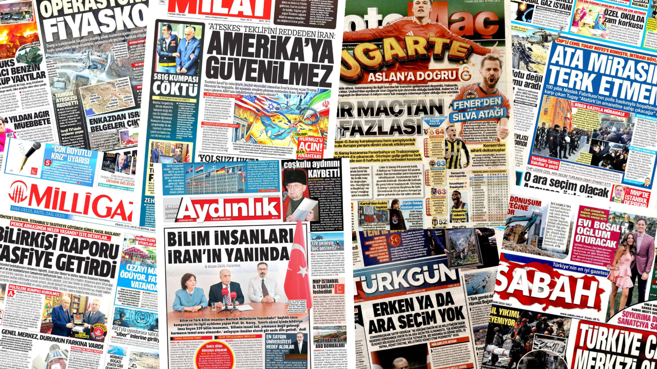 Gazete manşetleri 7 Nisan Salı
