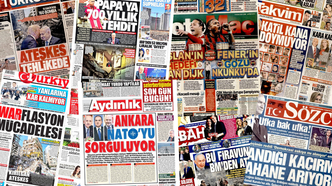 Gazete manşetleri 10 Nisan Cuma