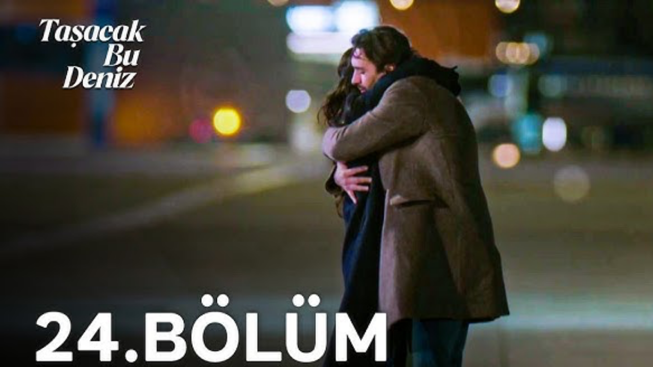 Taşacak Bu Deniz 24. bölüm izle TRT 1 | Taşacak Bu Deniz son bölüm tek parça izle