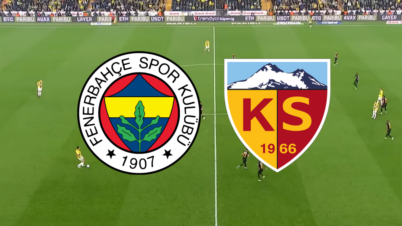 🔴 Kayserispor - Fenerbahçe canlı izle! Kayserispor - Fenerbahçe maçı hangi kanalda, saat kaçta?
