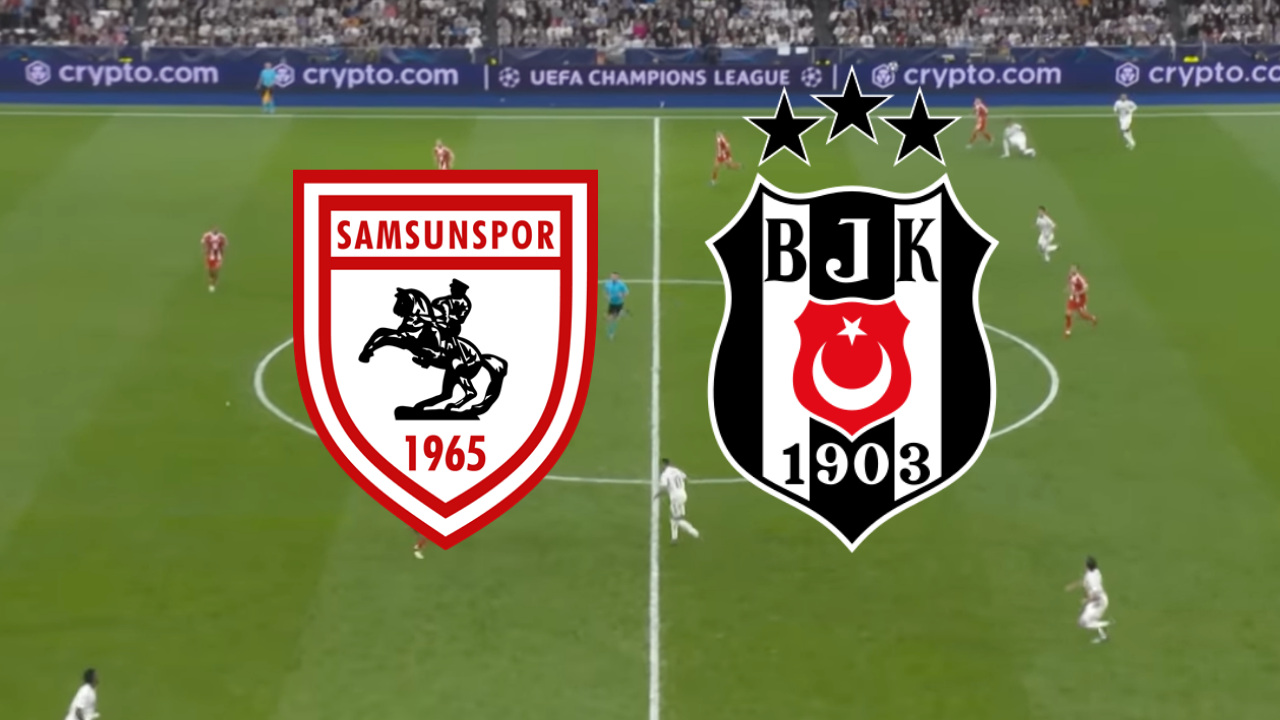 🔴 Samsunspor - Beşiktaş canlı izle! Samsunspor - Beşiktaş maçı hangi kanalda, saat kaçta?