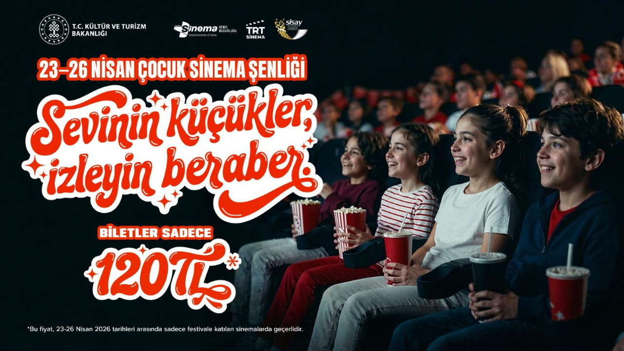 23 Nisan’a özel sinema kampanyası! Biletler dört gün boyunca 120 TL