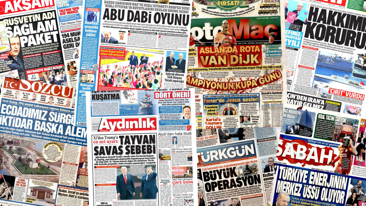Gazete manşetleri 15 Mayıs Cuma