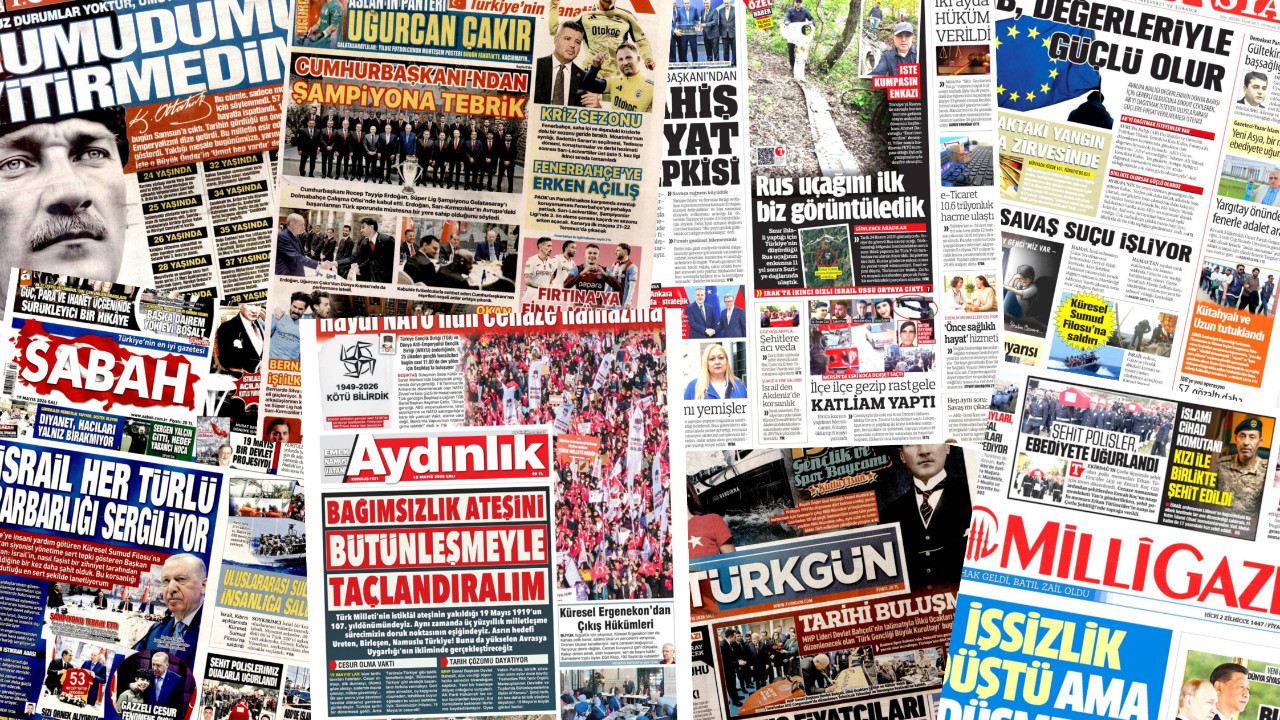 Gazete manşetleri 19 Mayıs Salı