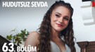 Hudutsuz Sevda 63.Bölüm canlı ve reklamsız izle: Hudutsuz Sevda son Bölüm canlı izle