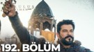 Kuruluş Osman 192.Bölüm canlı ve reklamsız izle: Kuruluş Osman son bölüm izle