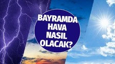 Bayramda hava nasıl olacak: Uzman isim il il açıkladı, dikkatli olun!