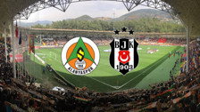 MAÇ ÖZETİNİ İZLEYİN! Alanyaspor - Beşiktaş maçı CANLI İZLE