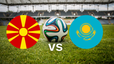 Kuzey Makedonya - Kazakistan maçı ne zaman, saat kaçta, hangi kanalda?