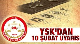 YSK'dan 10 şubat uyarısı
