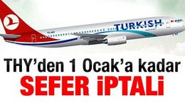 THY'den 1 Ocak'a kadar sefer iptali