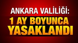 Ankara Valiliği: 1 ay boyunca yürüyüş ve gösteri yasaklandı