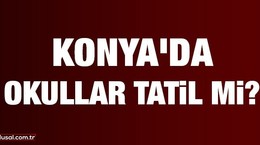 Konya'da okullar tatil edildi mi?(10 Şubat 2020 Pazartesi) Açıklama geldi