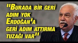 Vatan Partisi Genel Başkanı Doğu Perinçek: ''Burada bir geri adım yok Erdoğan'a geri adım attırma tuzağı var''