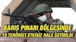 MSB duyurdu: 10 PKK/YPG’li terörist etkisiz hale getirildi