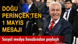 Doğu Perinçek'ten 1 Mayıs mesajı