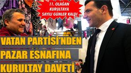 Vatan Partisi Çankaya'dan pazar esnafını kurultaya davet