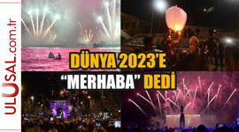 Dünya 2023'ü böyle selamladı