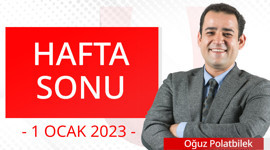 Hafta Sonu - 1 Ocak 2023 - Oğuz Polatbilek - Ulusal Kanal