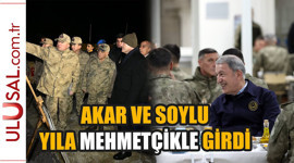 Akar ve Soylu yeni yıla Mehmetçikle böyle girdi