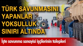 Türkiyen'nin savunmasını yapanlar yoksulluk sınırı altında!