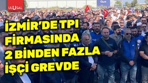 İzmir'deki rüzgar türbini kanadı fabrikası TPI'da 2 bin 300 işçi greve çıktı