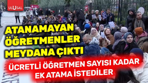 Atanamayan öğretmenler meydana indi! Ücretli öğretmen sayısı kadar ek atama talep ettiler
