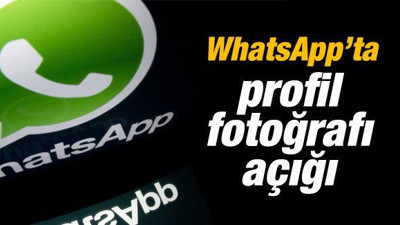 WhatsApp'ta profil fotoğrafı açığı