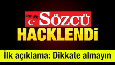Sözcü hacklendi! ilk açıklama!